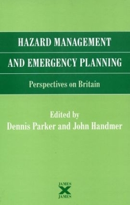 Hazard Management and Emergency Planning - Dennis Parker, John Handmer