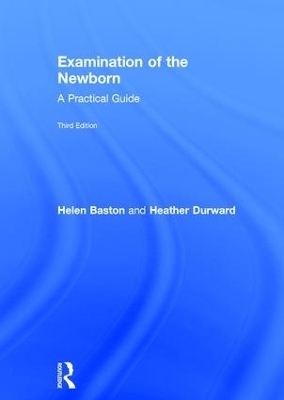 Examination of the Newborn - Helen Baston, Heather Durward