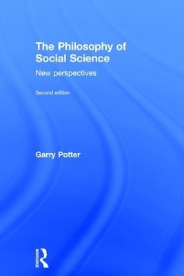 The Philosophy of Social Science - Garry Potter