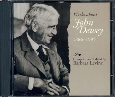 Works About John Dewey, 1886-1995 - 