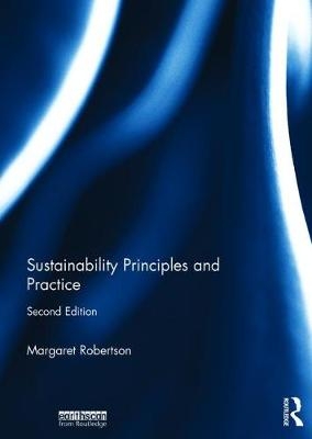 Sustainability Principles and Practice - Margaret Robertson