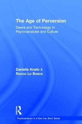 The Age of Perversion - Danielle Knafo, Rocco Lo Bosco