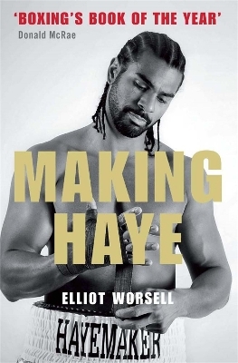 Making Haye - Elliot Worsell