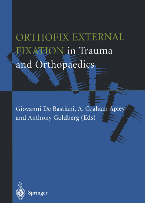 Orthofix External Fixation in Trauma and Orthopaedics - 