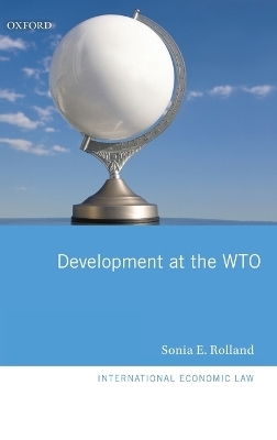 Development at the WTO - Sonia E. Rolland