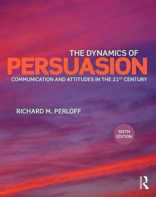 The Dynamics of Persuasion - Richard M. Perloff