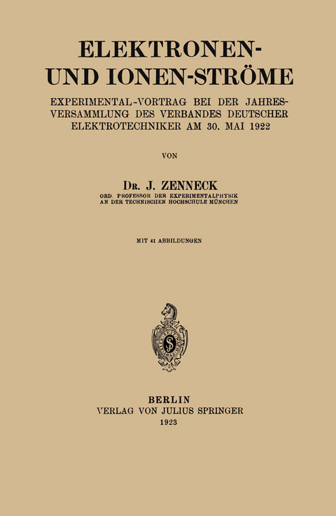 Elektronen- und Ionen-Ströme - J. Zenneck