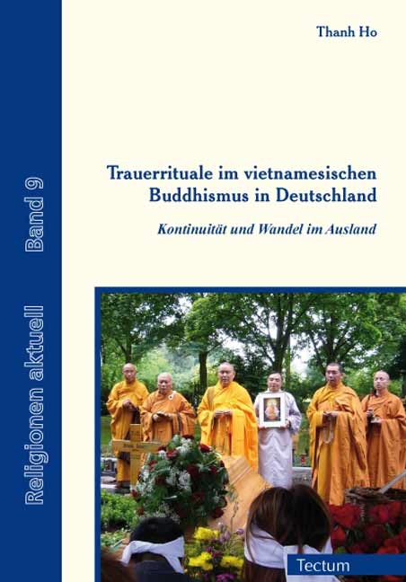 Trauerrituale im vietnamesischen Buddhismus in Deutschland - Thanh Ho