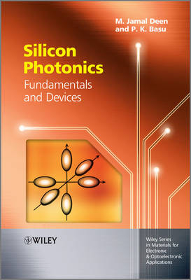 Silicon Photonics - M. Jamal Deen, Prasanta Kumar Basu