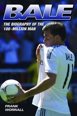 Bale - The Biography - Frank Worrall