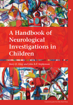 A Handbook of Neurological Investigations in Children - Mary D. King, John B. P. Stephenson