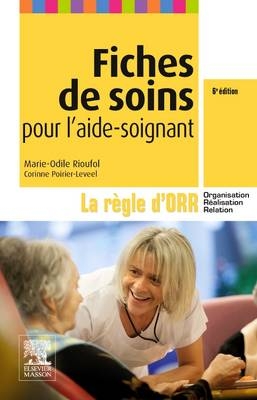 Fiches de Soins Pour L'Aide-Soignant - Marie-Odile Rioufol, Corinne Poirier-Leveel