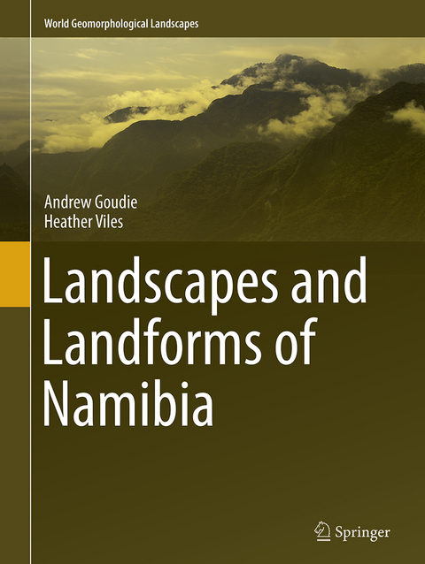 Landscapes and Landforms of Namibia - Andrew Goudie, Heather Viles