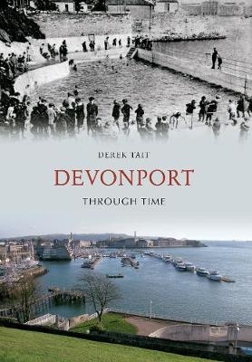 Devonport Through Time - Derek Tait