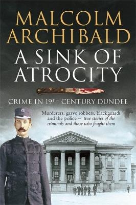 A Sink of Atrocity - Malcolm Archibald