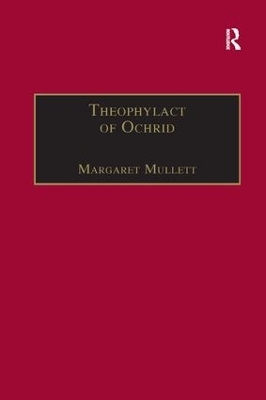 Theophylact of Ochrid - Margaret Mullett