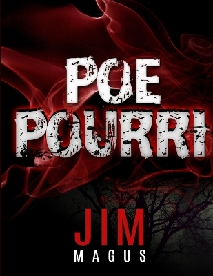 Poe Pourri - Jim Magus