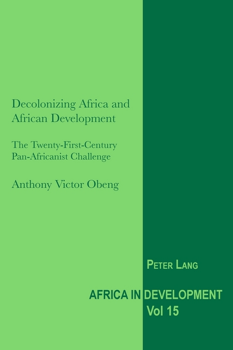 Decolonizing Africa and African Development - Anthony Victor Obeng