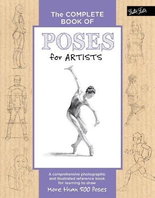 The Complete Book of Poses for Artists - Ken Goldman, Stephanie Goldman