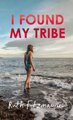 I Found My Tribe - Ruth Fitzmaurice