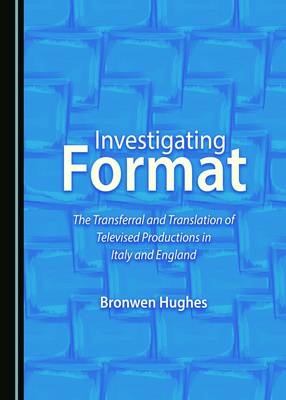 Investigating Format - Bronwen Hughes