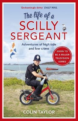 The Life of a Scilly Sergeant - Colin Taylor