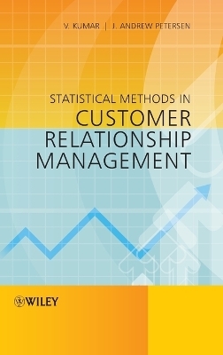 Statistical Methods in Customer Relationship Management - V. Kumar, J. Andrew Petersen