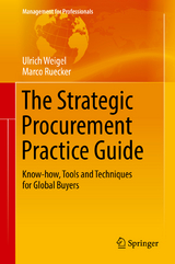 The Strategic Procurement Practice Guide - Ulrich Weigel, Marco Ruecker
