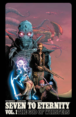 Seven to Eternity Volume 1 - Rick Remender