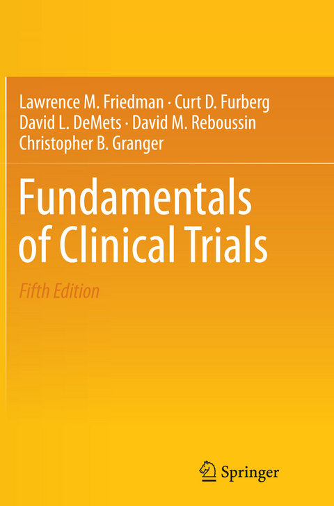 Fundamentals of Clinical Trials - Lawrence M. Friedman, Curt D. Furberg, David L. DeMets, David M. Reboussin, Christopher B. Granger