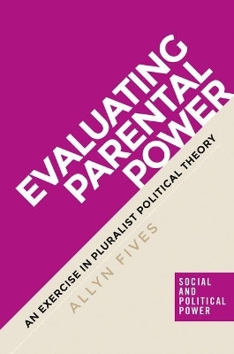 Evaluating Parental Power - Allyn Fives