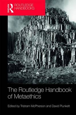 The Routledge Handbook of Metaethics - 