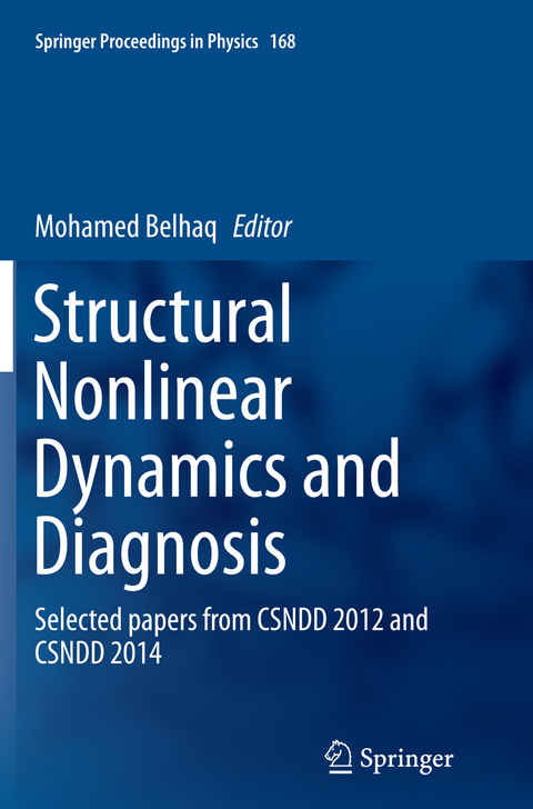 Structural Nonlinear Dynamics and Diagnosis - 