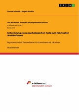 Entwicklung eines psychologischen Tests zum habituellen Wohlbefinden -  Denise Schmidt,  Angela Schäfer