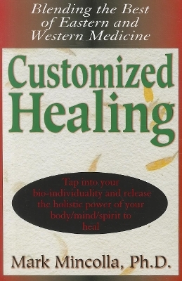 Customized Healing - Mark Mincolla