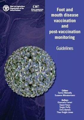 Foot and mouth disease vaccination and post-vaccination monitoring -  Food and Agriculture Organization, Giancarlo Ferrari