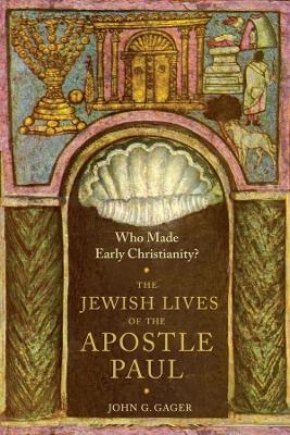 Who Made Early Christianity? - John G. Gager