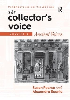 The Collector's Voice - Susan Pearce, Rosemary Flanders, Fiona Morton