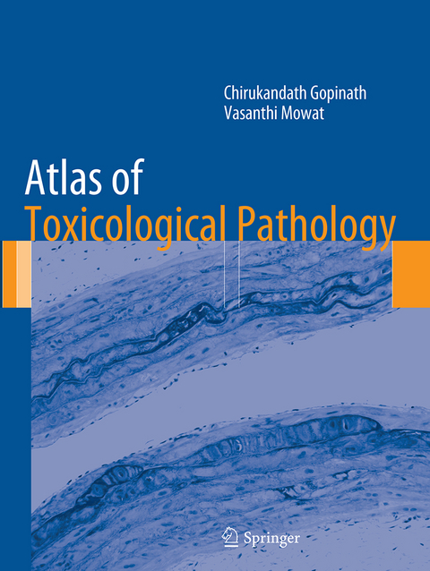 Atlas of Toxicological Pathology - Chirukandath Gopinath, Vasanthi Mowat