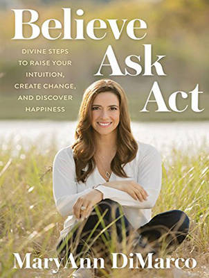 Believe, Ask, Act - Mary Ann DiMarco, Kristina Grish