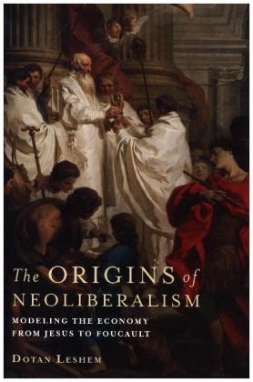 The Origins of Neoliberalism - Dotan Leshem
