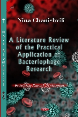 Literature Review of the Practical Application of Bacteriophage Research - Nina Chanishvili