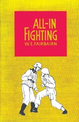 All-in Fighting - W.E. Fairbairn