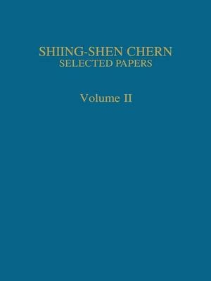 Selected Papers II - Shiing-Shen Chern