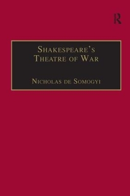 Shakespeare’s Theatre of War - Nicholas De Somogyi