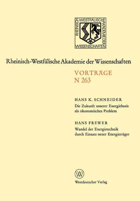 Die Zukunft unserer Energiebasis als ökonomisches Problem. Wandel der Energietechnik durch Einsatz neuer Energieträger - Hans K. Schneider