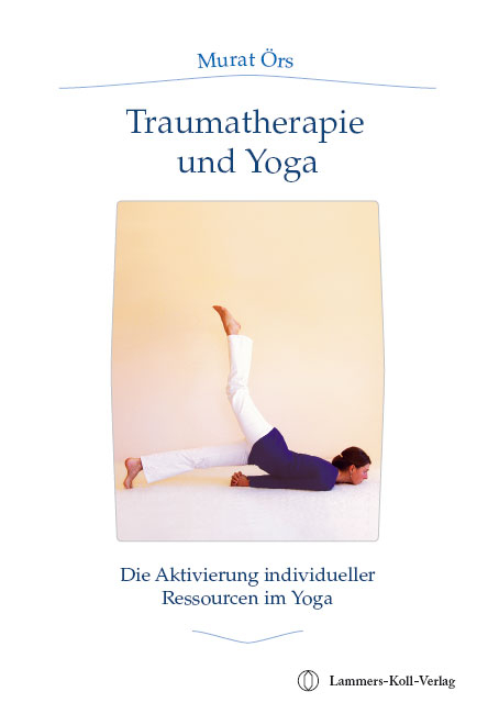 Traumatherapie und Yoga - Murat Örs