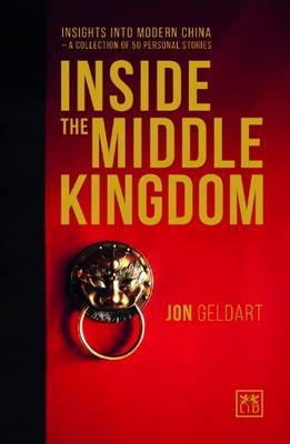 Inside the Middle Kingdom - Jon Geldart