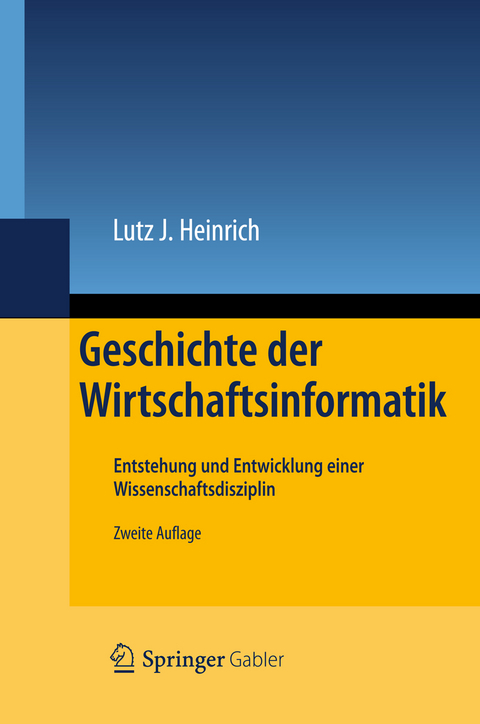 Geschichte der Wirtschaftsinformatik - Lutz J. Heinrich