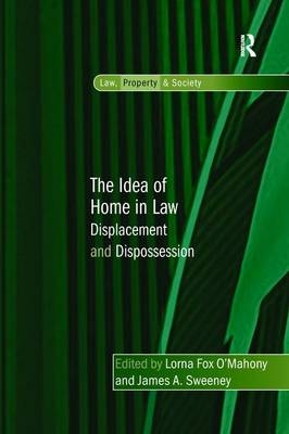 The Idea of Home in Law - Lorna Fox O'Mahony, James A. Sweeney